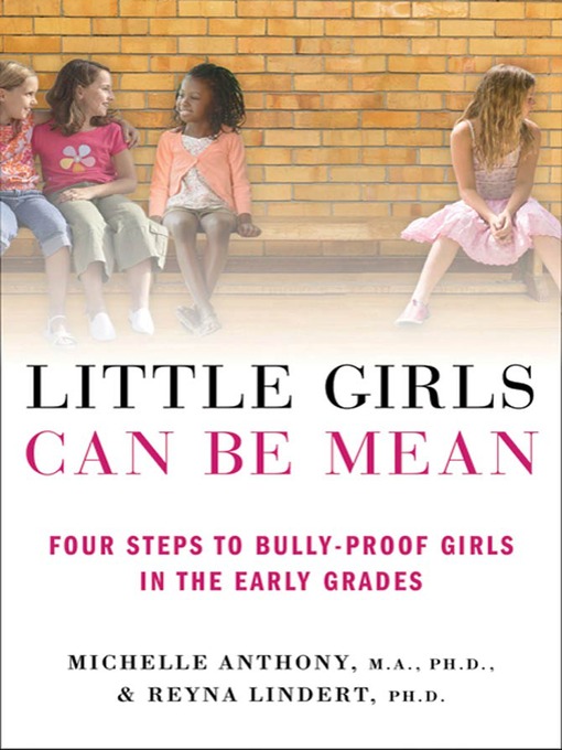 Title details for Little Girls Can Be Mean by Michelle Anthony, M.A., Ph.D. - Available
